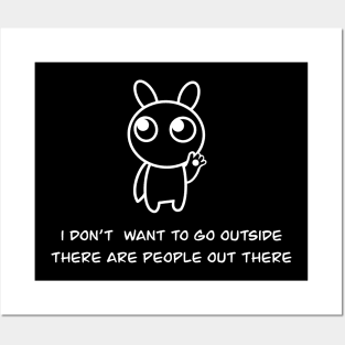 I don't want to go outside there are people out there, I'm a cute alien. Posters and Art